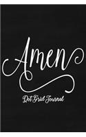 Amen: Faux Chalk Christian Affirmation 6x9 Dot Grid Journal With 120 Pages, Bullet Journaling Notebook, Religious Ladies Gift Books For Women