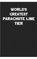 World's Greatest Parachute Line Tier: Blank Lined Parachute Rigger Notebook Journal