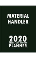 Material Handler 2020 Weekly and Monthly Planner: 2020 Planner Monthly Weekly inspirational quotes To do list to Jot Down Work Personal Office Stuffs Keep Tracking Things Motivations Notebook