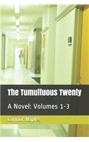 The Tumultuous Twenty