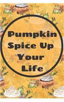 Pumpkin Spice Up Your Life