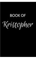 Kristopher Journal: A Gratitude Journal Notebook for Men Boys Fathers and Sons with the name Kristopher - Handsome Elegant Bold & Personalized - An Appreciation Gift - 