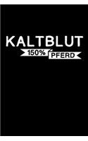 Kaltblut - 150% Pferd