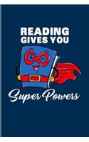 Reading Gives You Super Powers: Reading Quote Undated Planner - Weekly & Monthly No Year Pocket Calendar - Medium 6x9 Softcover - For Nerds & Classic Literature Fans