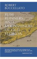 Rum Runners and Moonshiners of Old Florida