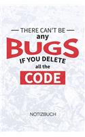 There Can't Be Any Bugs If You Delete The Code