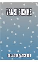 Val Si Fiemme Urlaubstagebuch