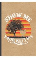 Show Me Your Kitties