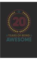 20 Years Of Being Awesome: Small Lined Notebook (6 X 9 -120 Pages) - Awesome Birthday Gift Idea for Boys and Girls
