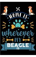 Home Is Wherever My Beagle Is: Cute Beagle Lined journal Notebook, Great Accessories & Gift Idea for Beagle Owner & Lover. Lined journal Notebook With An Inspirational Quote.