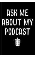 Ask Me About My Podcast