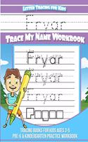 Fryar Letter Tracing for Kids Trace my Name Workbook