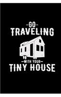 Go traveling with your tiny house
