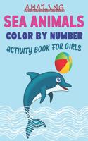 Amazing Sea Animals Color by Number Activity Book for Girls
