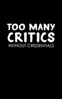 Too many critics without credentials: 110 Game Sheets - 660 Tic-Tac-Toe Blank Games - Soft Cover Book for Kids for Traveling & Summer Vacations - Mini Game - Clever Kids - 110 Lined page