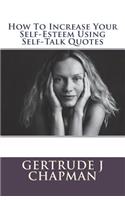 How To Increase Your Self-Esteem Using Self-Talk Quotes