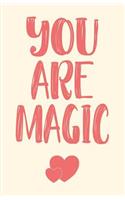 You Are Magic: Pretty Blank Grid Lined Notebook for Journaling, Notetaking, Sketching and Creative Writing