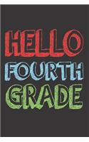 Hello Fourth Grade: 6x9 Notebook, Ruled, 4th Grader, Back To School, Writing Notebook For Students, Blank School Workbook