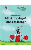 Mimi ni mdogo? Sinn ech kleng?