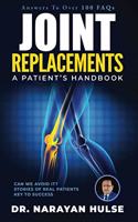 Joint Replacements: A Patient's Handbook