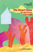 Desert Store and the Red Cactus Orphanage