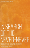 In Search of the Never-Never