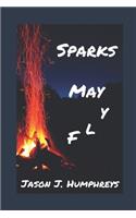 Sparks May Fly