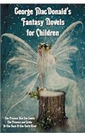 George MacDonald's Fantasy Novels for Children (complete and unabridged) including