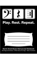 Play Rest Repeat Blank Sheet Music Manuscript Notebook
