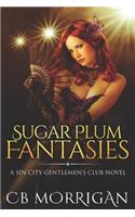 Sugar Plum Fantasies: A Sin City Gentlemen's Club Novel