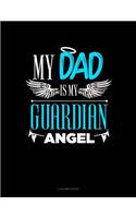 My Dad Is My Guardian Angel: 3 Column Ledger