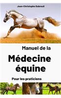 Manuel de la médecine équine pour les praticiens