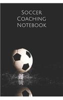 Soccer Coach Notebook: Soccer Coach Notepad for Training Notes, Strategy, Plays Diagrams and Sketches