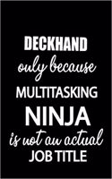 Deckhand Only Because Multitasking Ninja Is Not an Actual Job Title