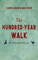 Hundred-Year Walk: An Armenian Odyssey