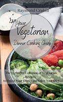 Your Vegetarian Dinner Cooking Guide