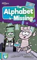 The Alphabet is Missing: (BookLife Readers)