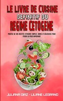 Le Livre De Cuisine Définitif Du Régime Cétogène