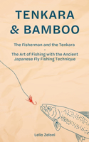 Tenkara & Bamboo