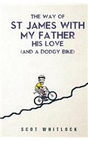 The Way of St James with my Father, his Love and a Dodgy Bike