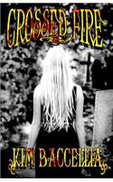 Crossed Fire (Book 2 Crossed Series)