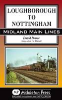 Loughborough to Nottingham: (Midland Main Lines)