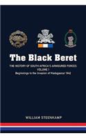 The Black Beret: The History of South Africa's Armoured Forces, Volume 1