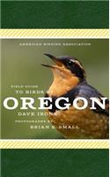 American Birding Association Field Guide to Birds of Oregon