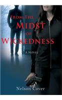From the Midst of Wickedness