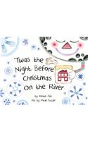 'Twas the Night Before Christmas on the River
