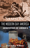 Samson The Modern Day America: Admonition of America