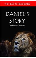 Daniels Story: A Rob and Lucy Adventure(1 The Head -To-Head)