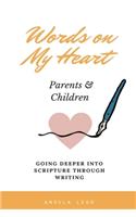 Words on My Heart - Parents and Children