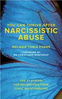 You Can Thrive After Narcissistic Abuse